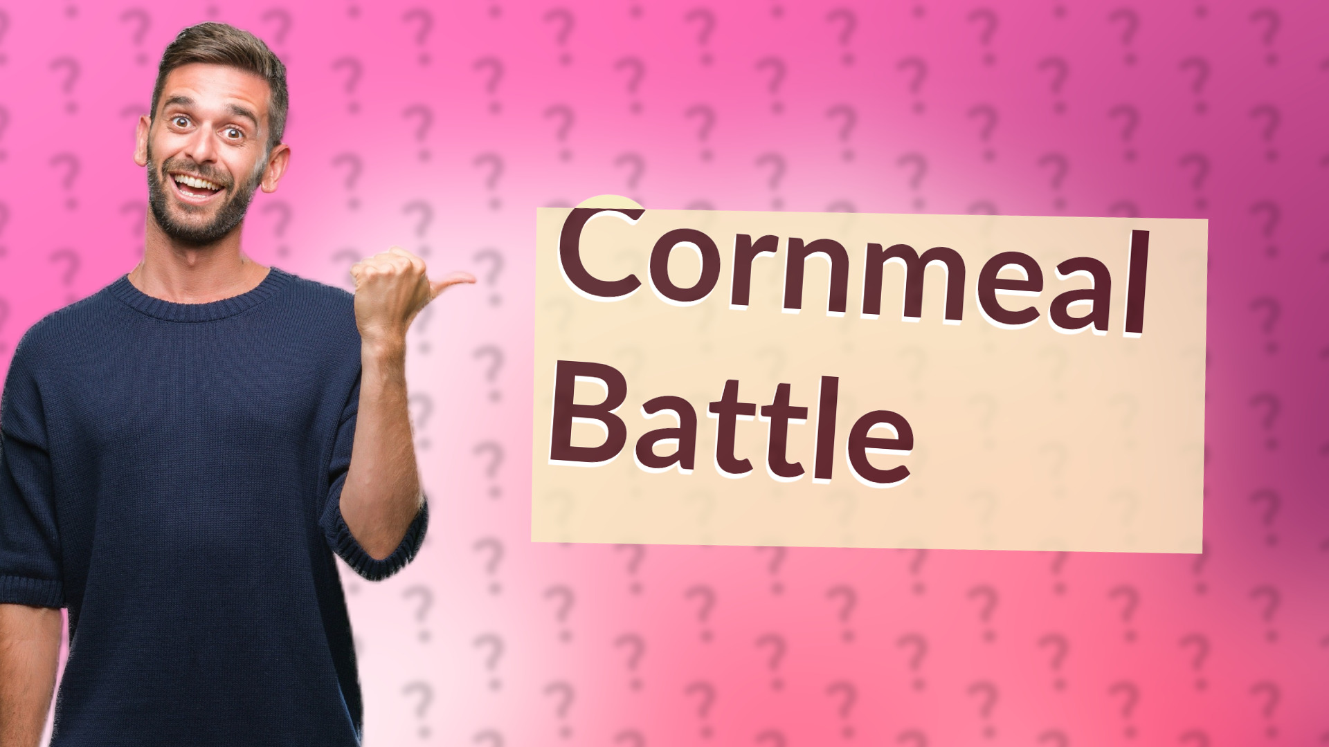 Cornmeal Battle