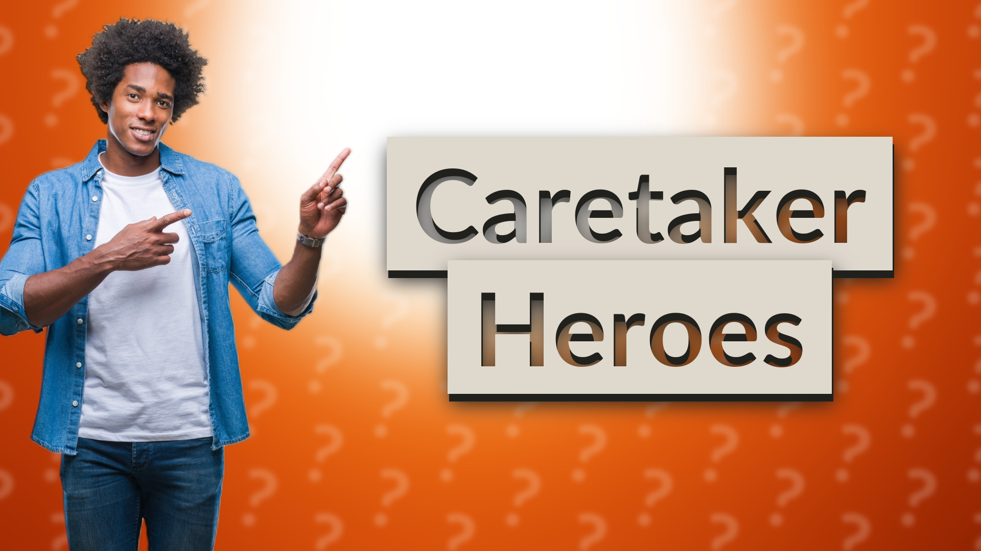 Caretaker Heroes