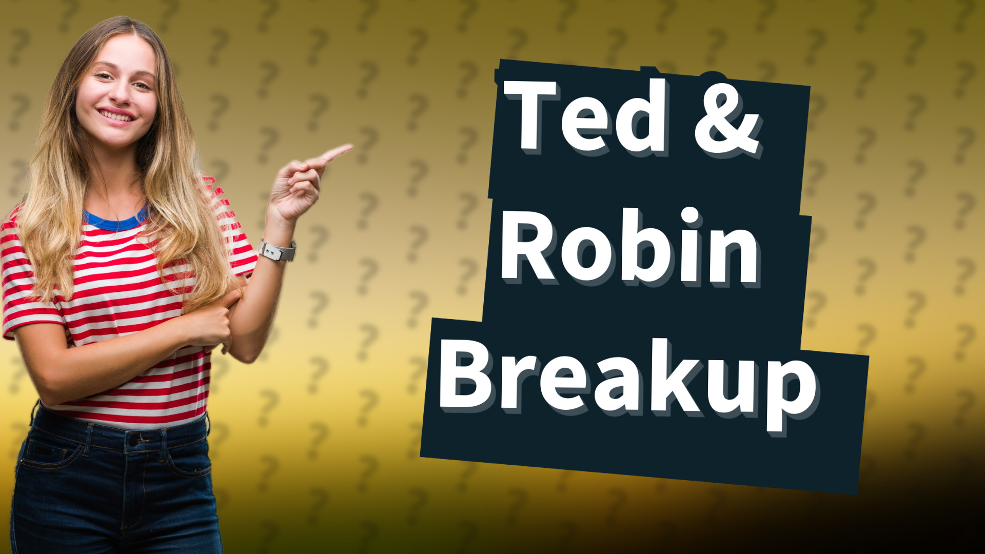 Ted & Robin Breakup