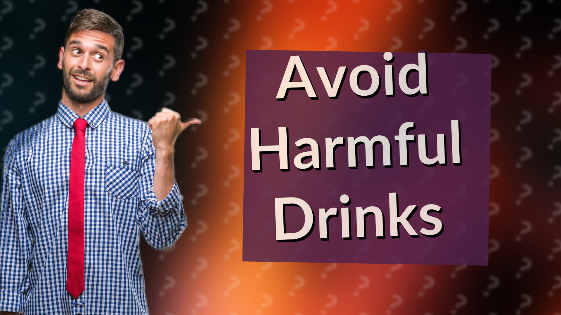Avoid Harmful Drinks