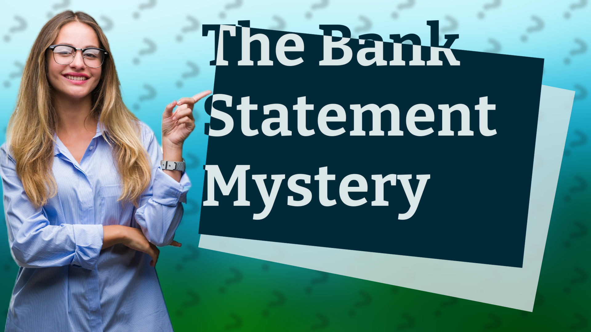 The Bank Statement Mystery