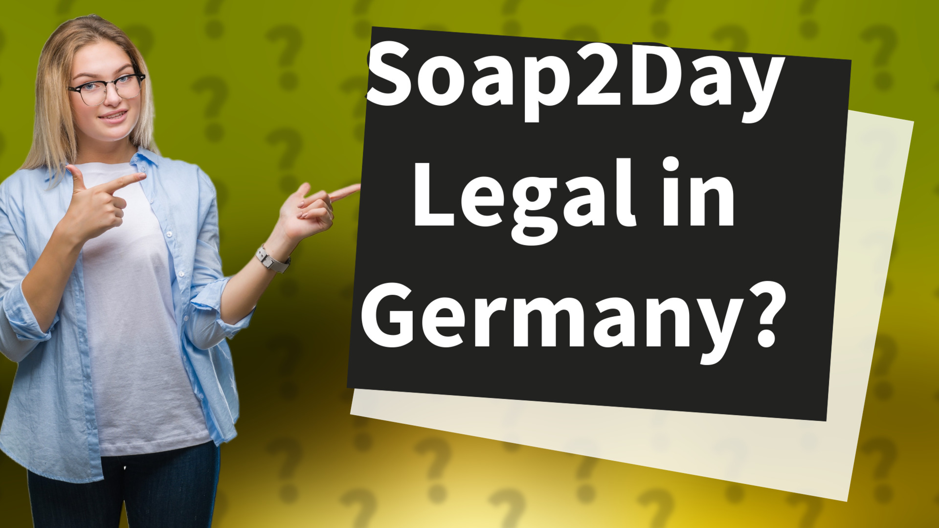 Soap2Day Legal in Germany?