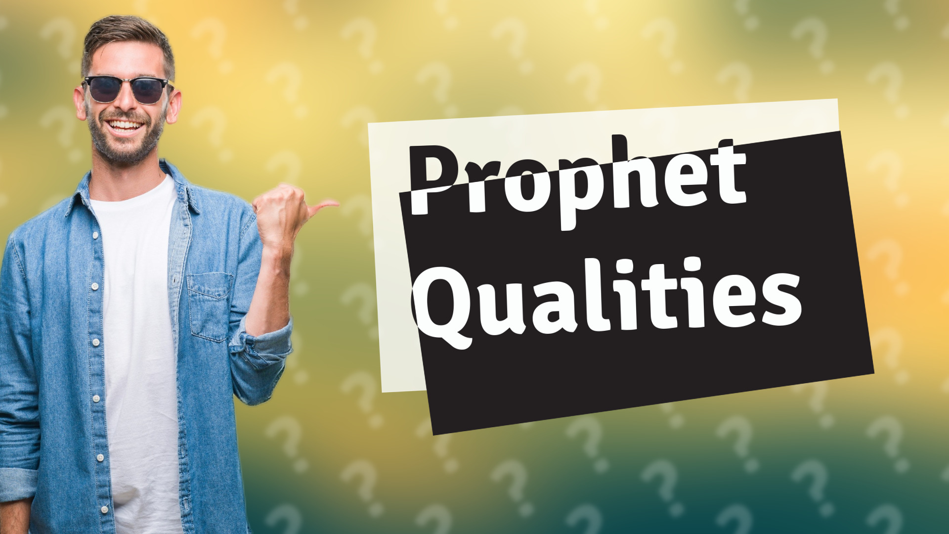 Prophet Qualities