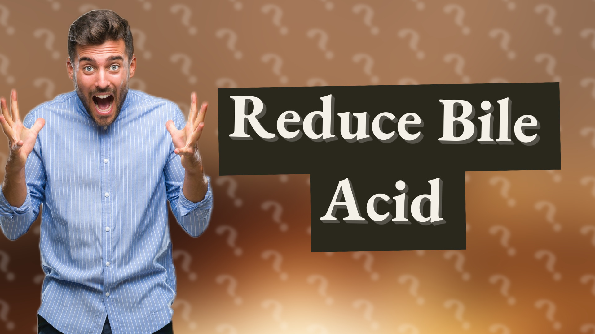 Reduce Bile Acid
