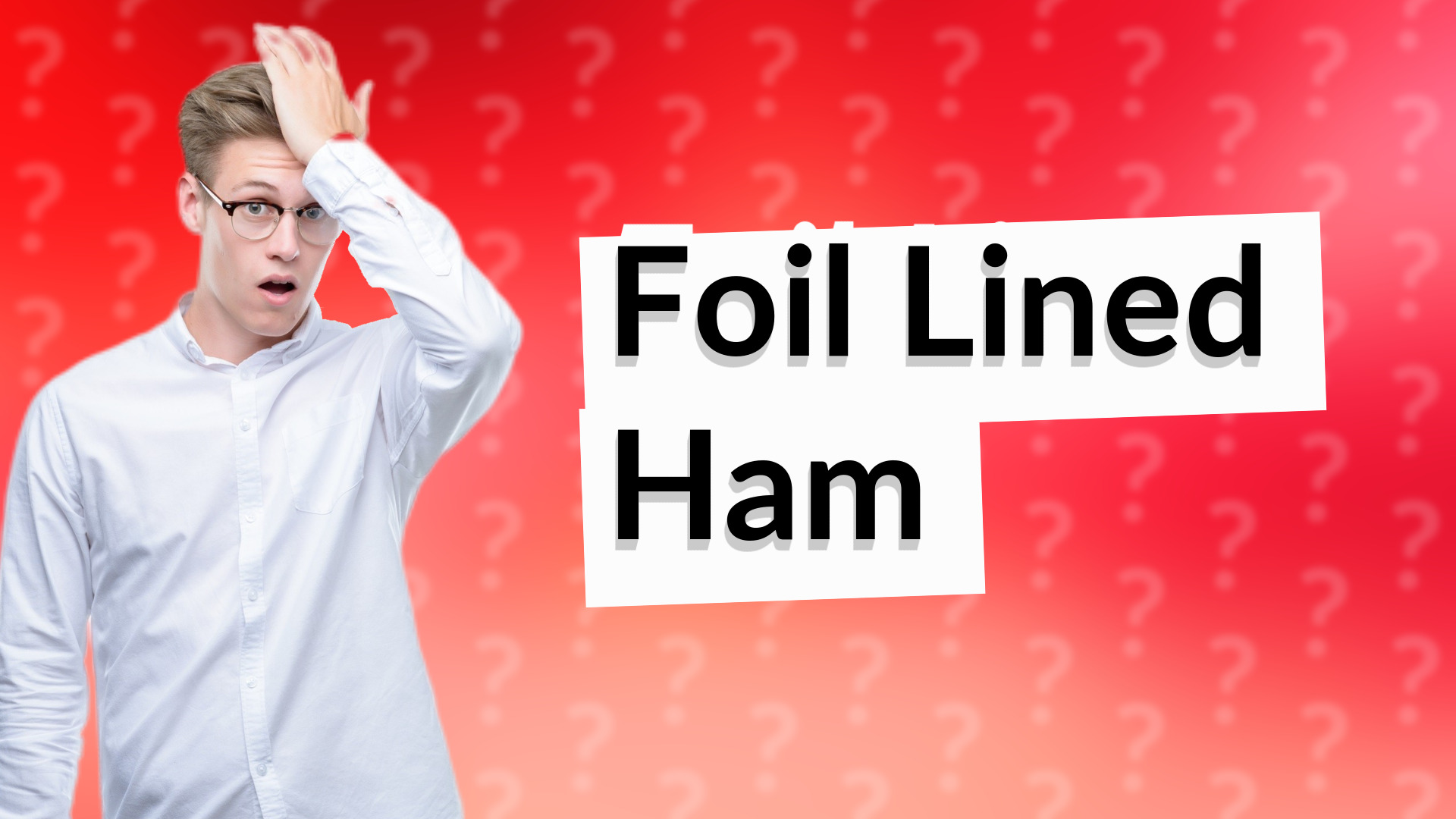 Foil Lined Ham