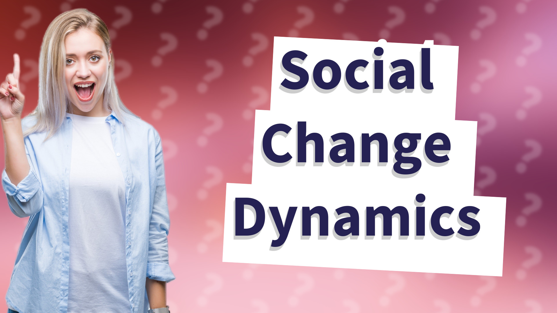 Social Change Dynamics