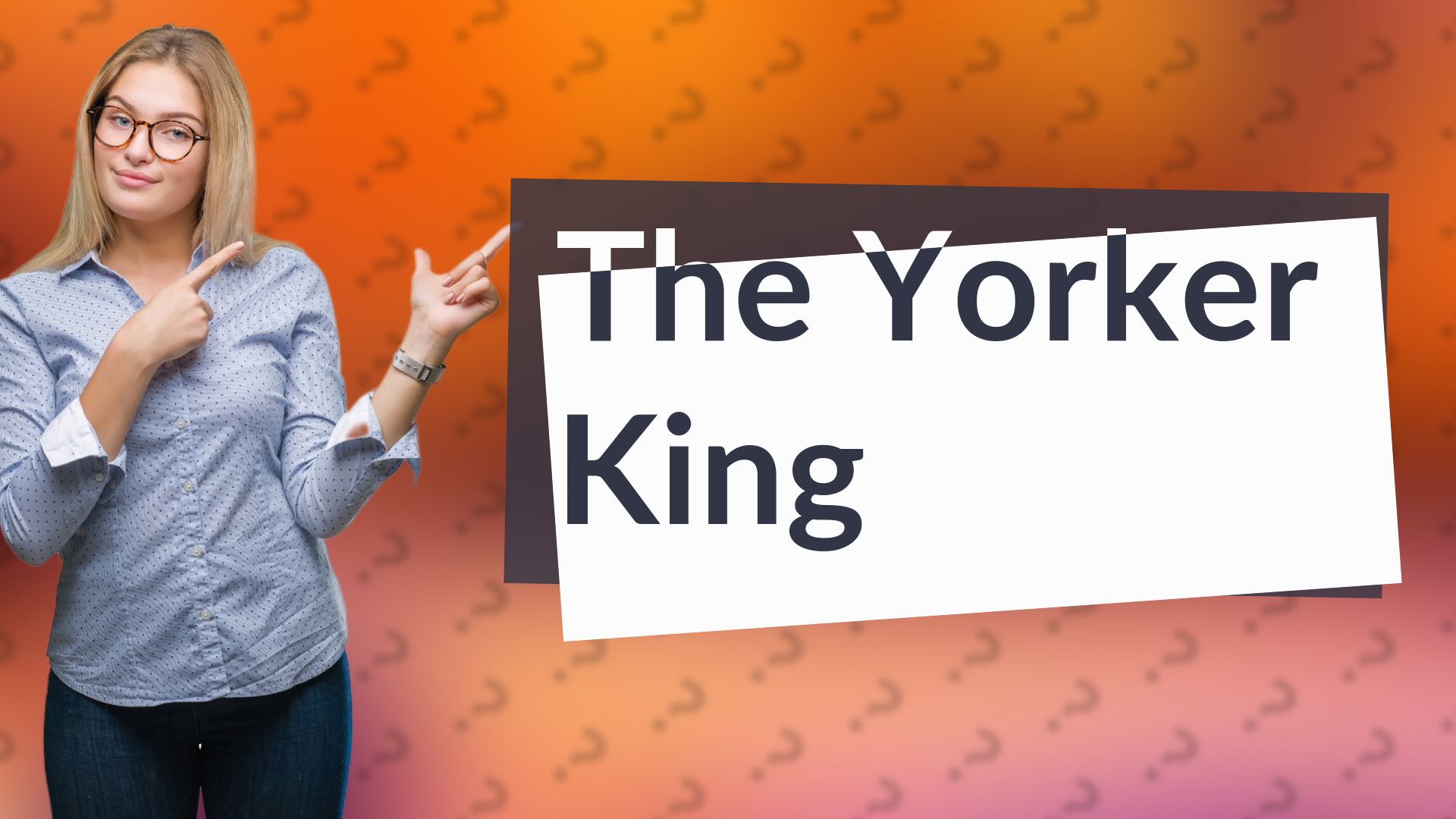 The Yorker King