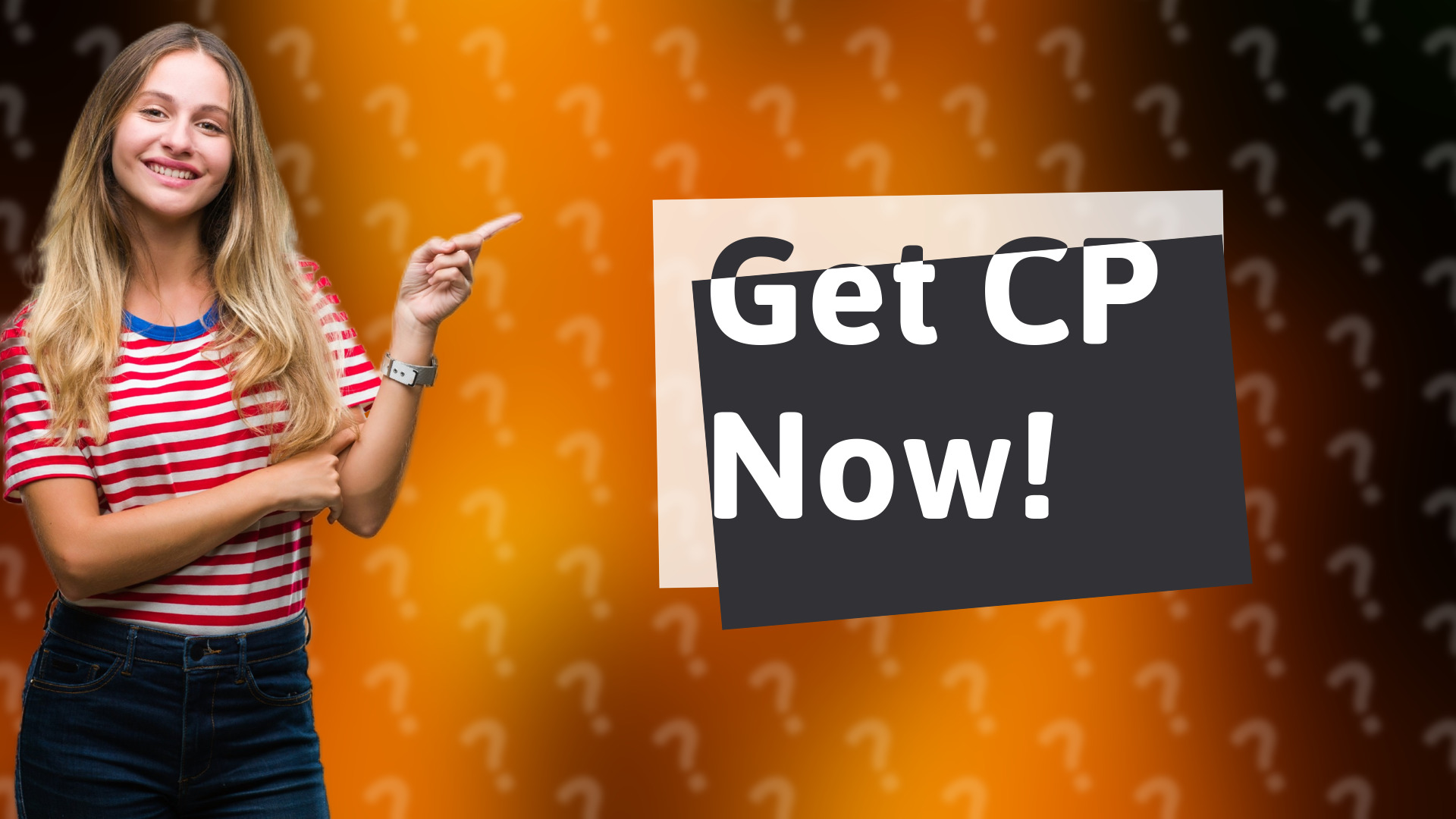 Get CP Now!