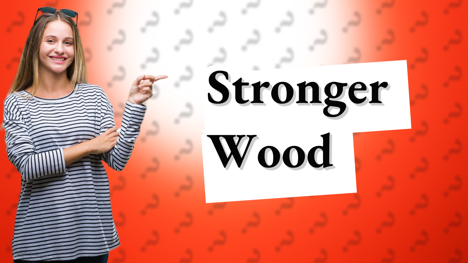 Stronger Wood