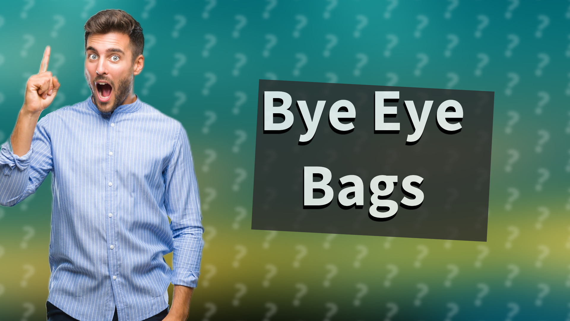 Bye Eye Bags