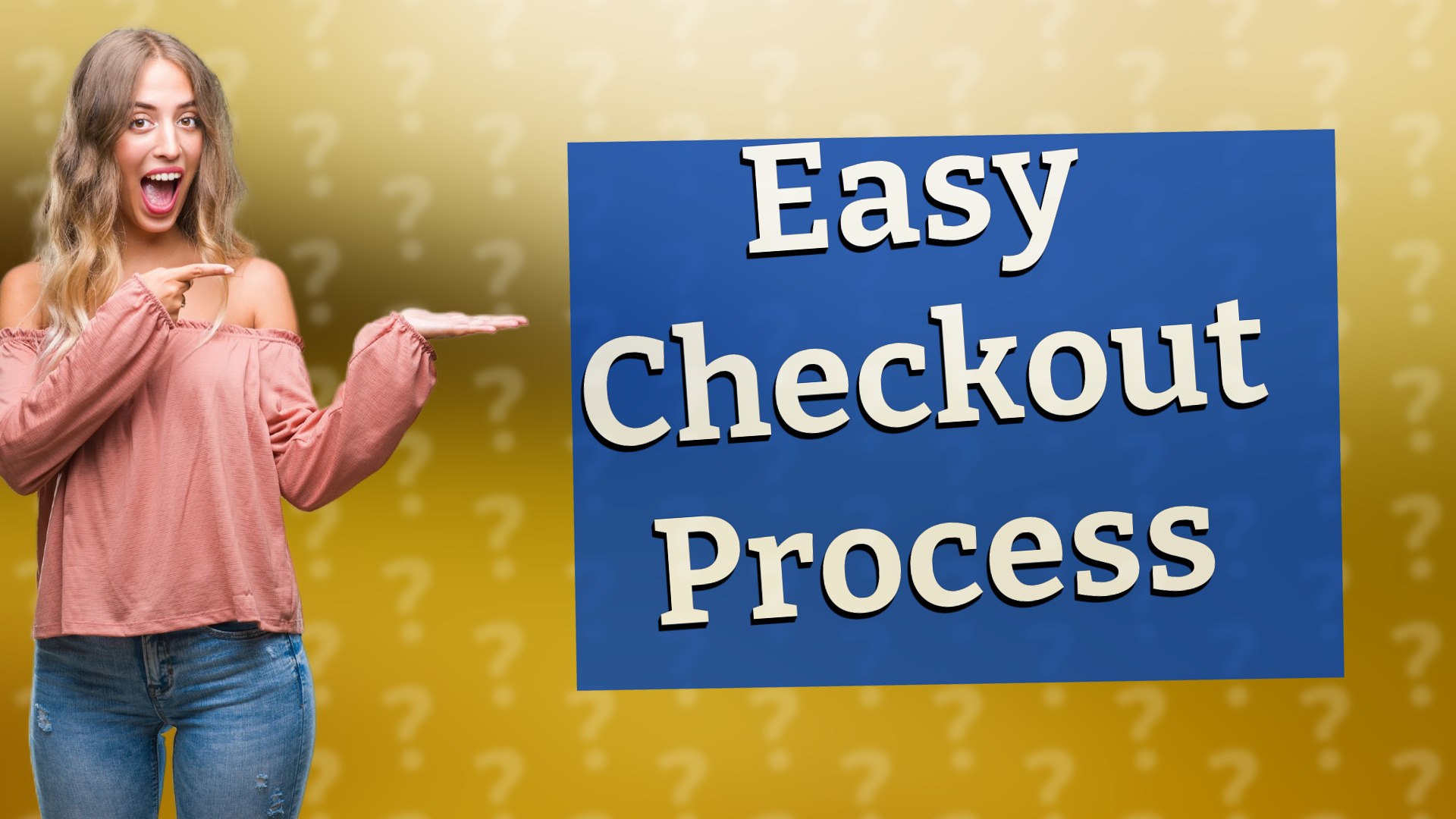 Easy Checkout Process