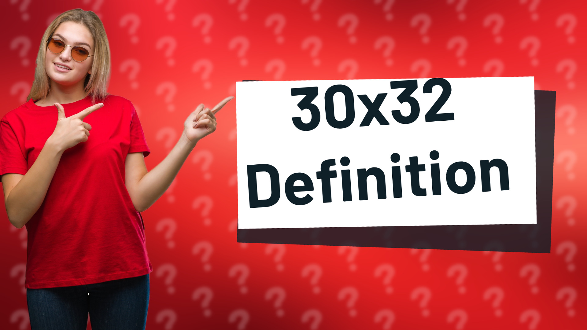 30x32 Definition