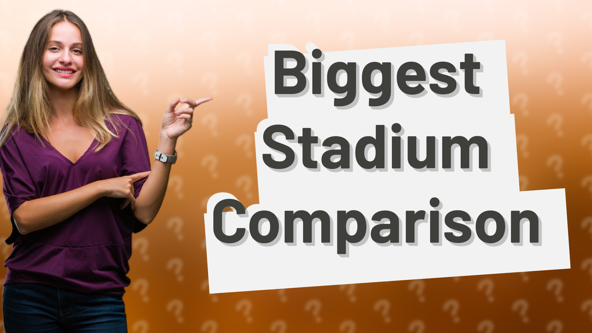 Biggest Stadium Comparison