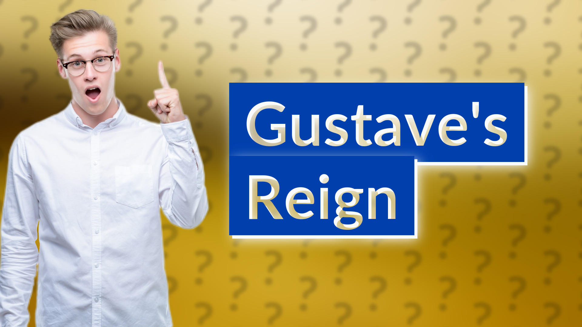 Gustave's Reign