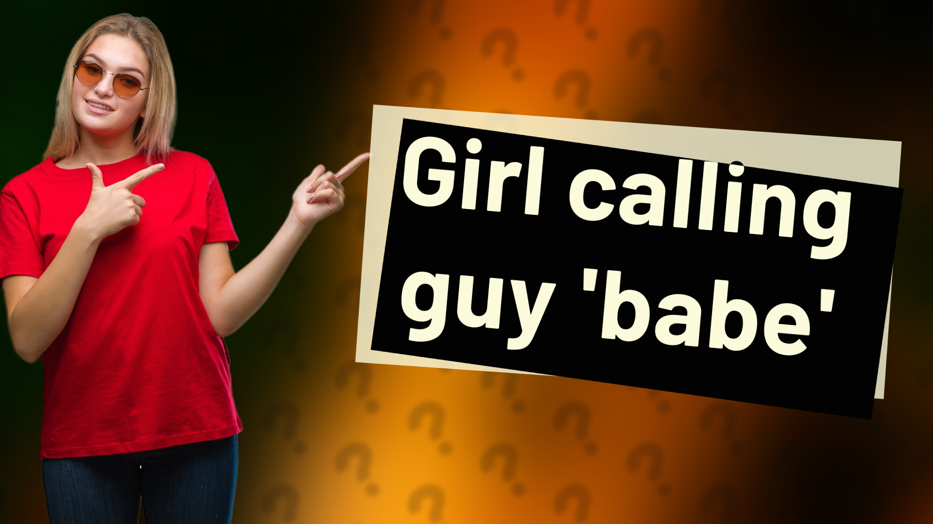 Girl calling guy 'babe'