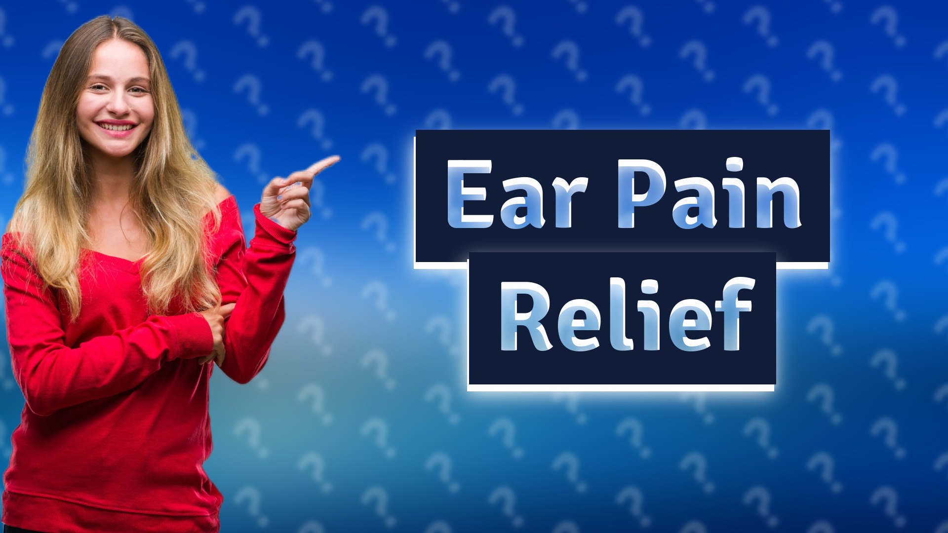 Ear Pain Relief