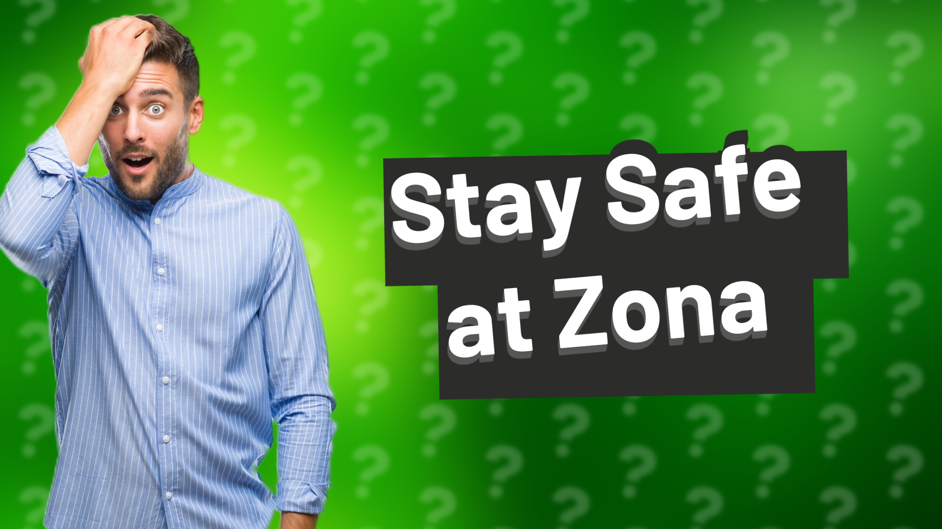 Stay Safe at Zona