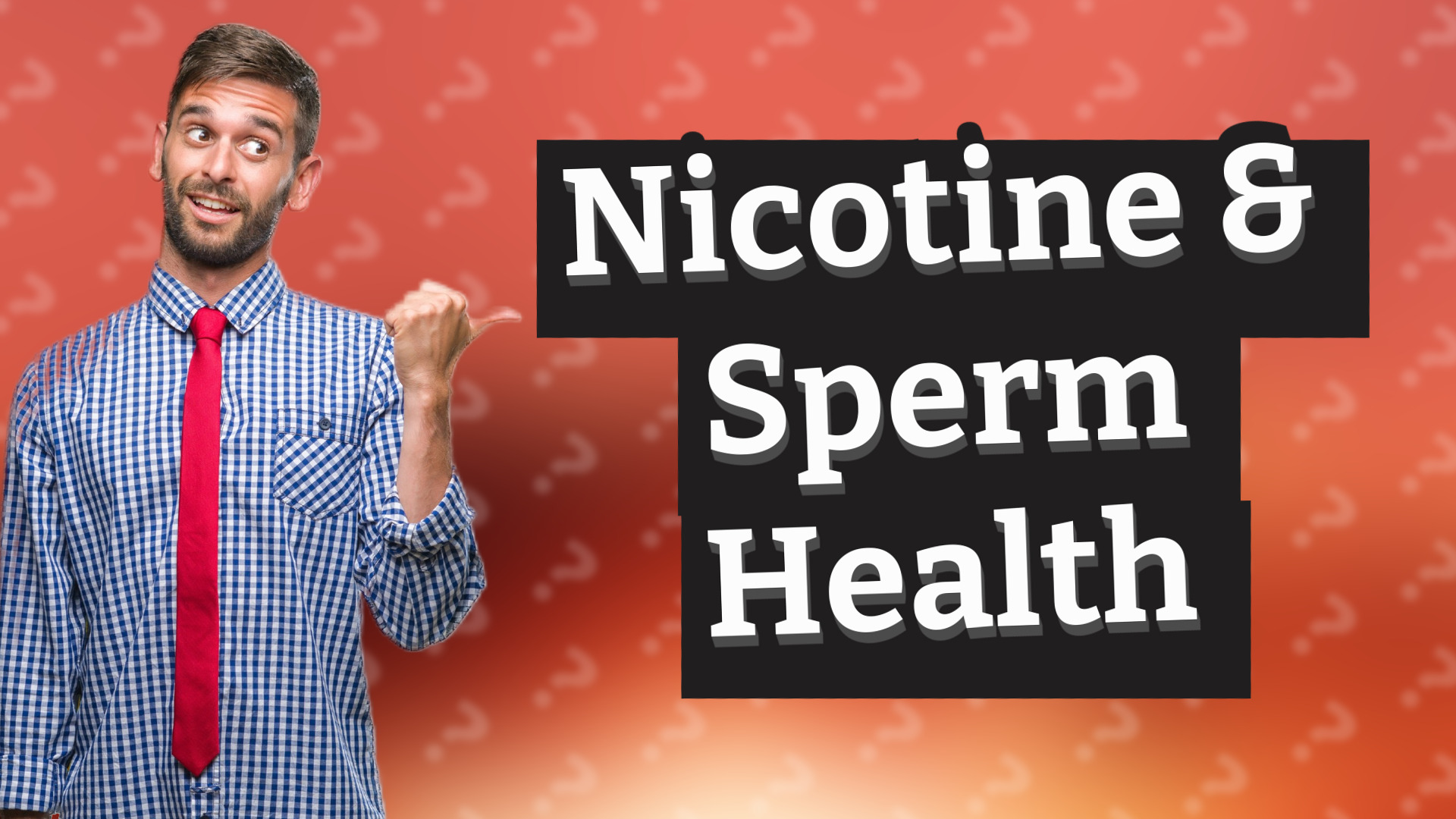 Nicotine & Sperm Health