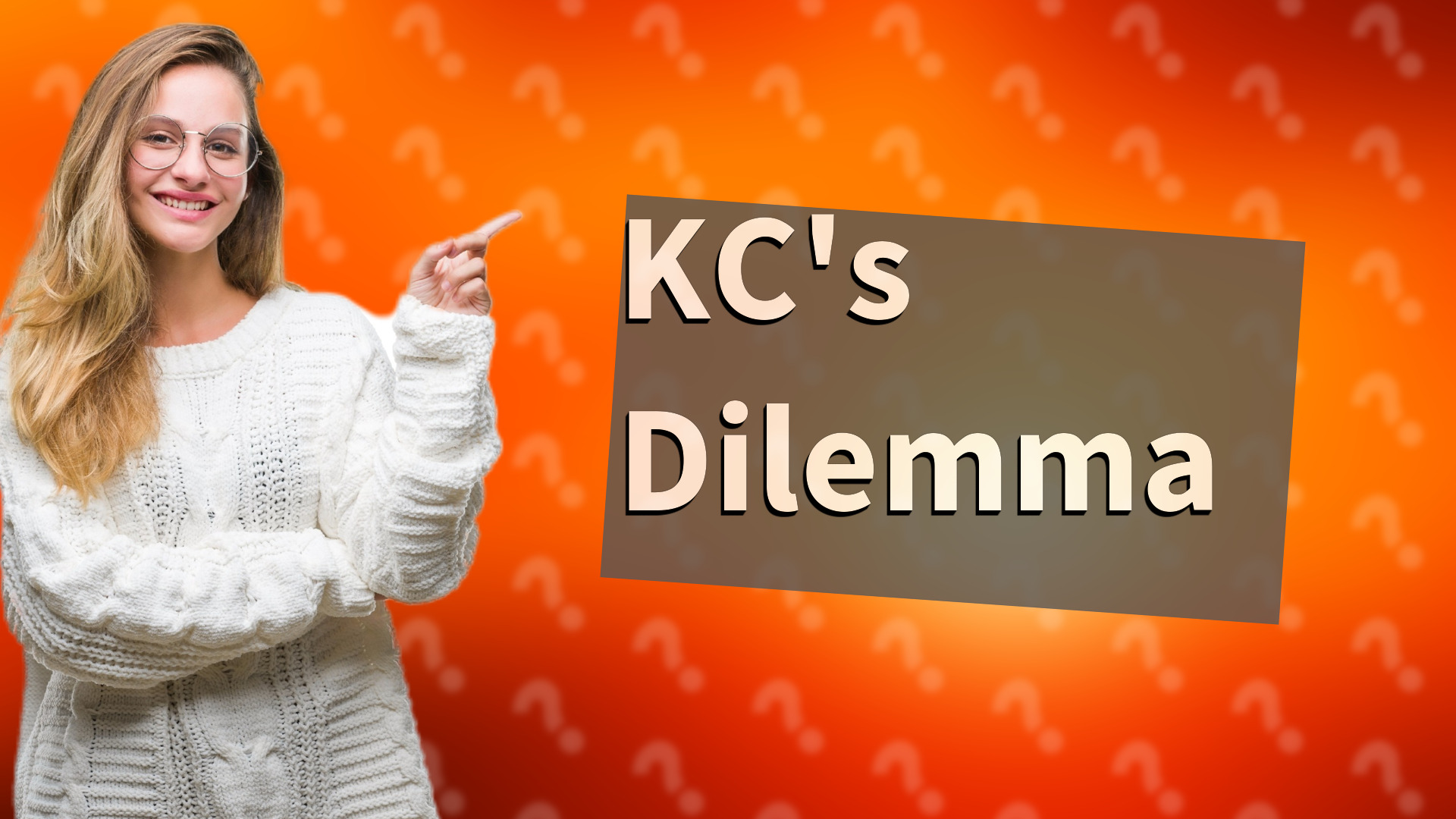 KC's Dilemma