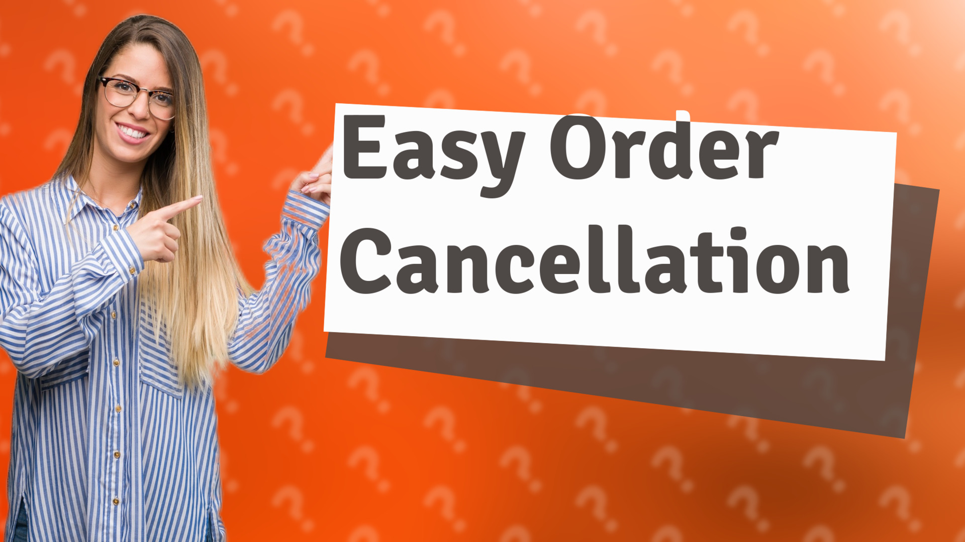 Easy Order Cancellation