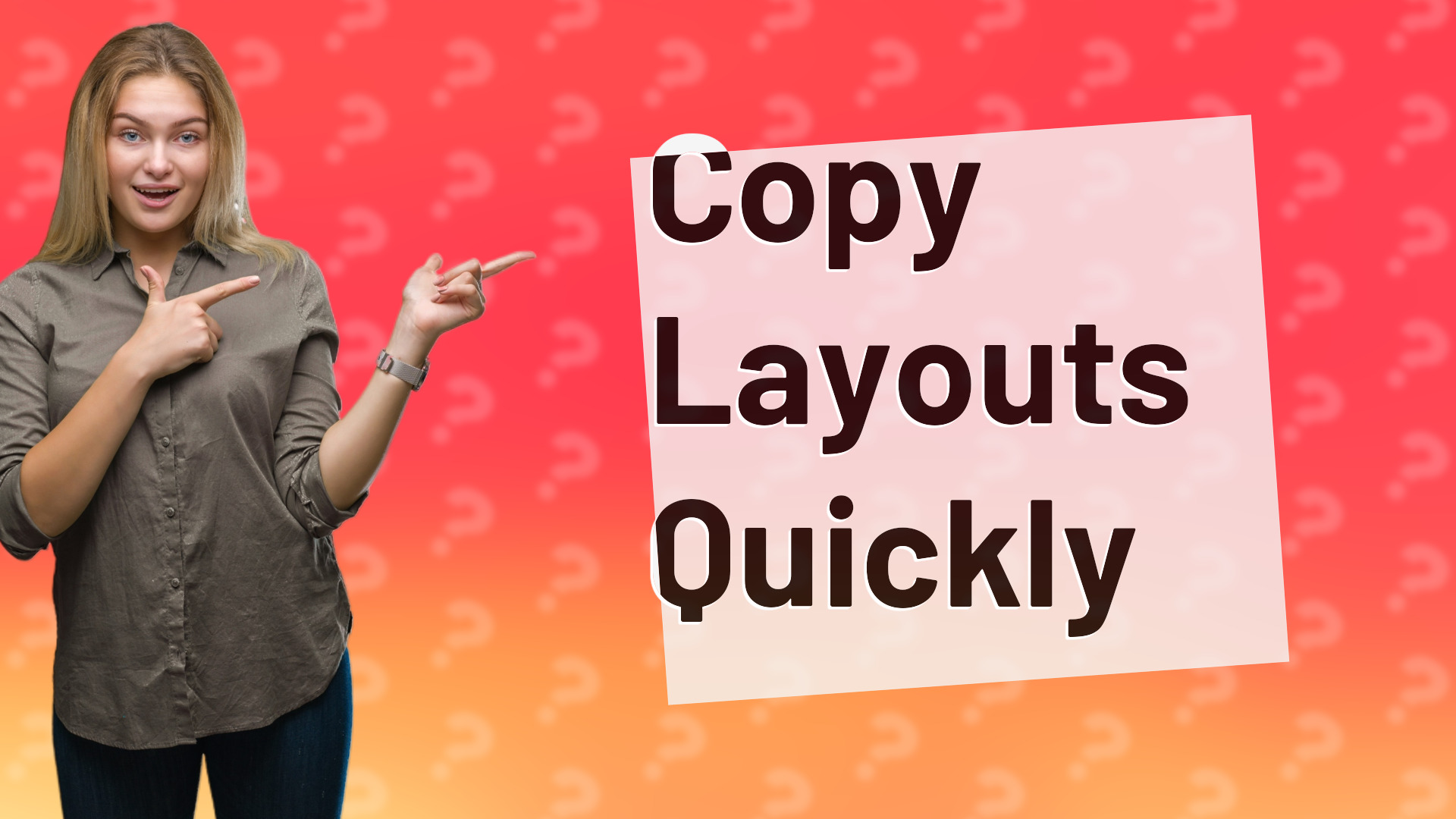Copy Layouts Quickly