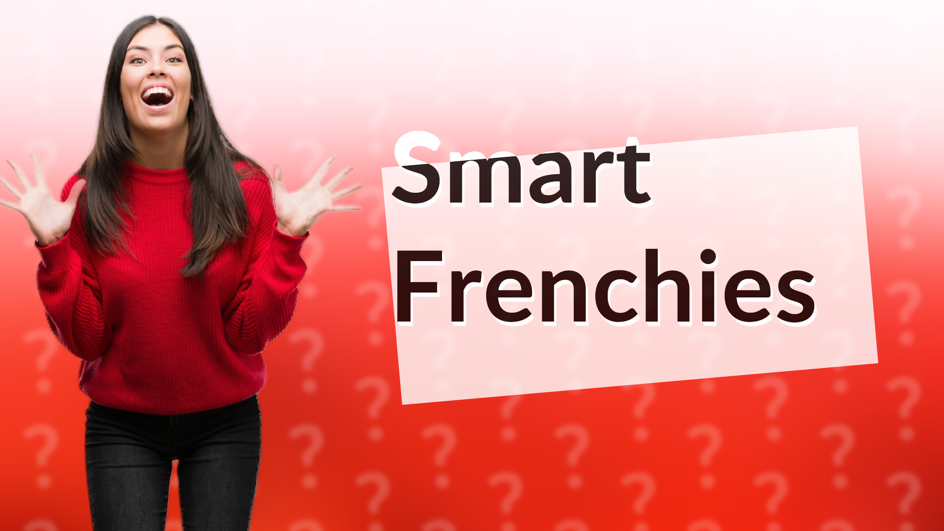 Smart Frenchies