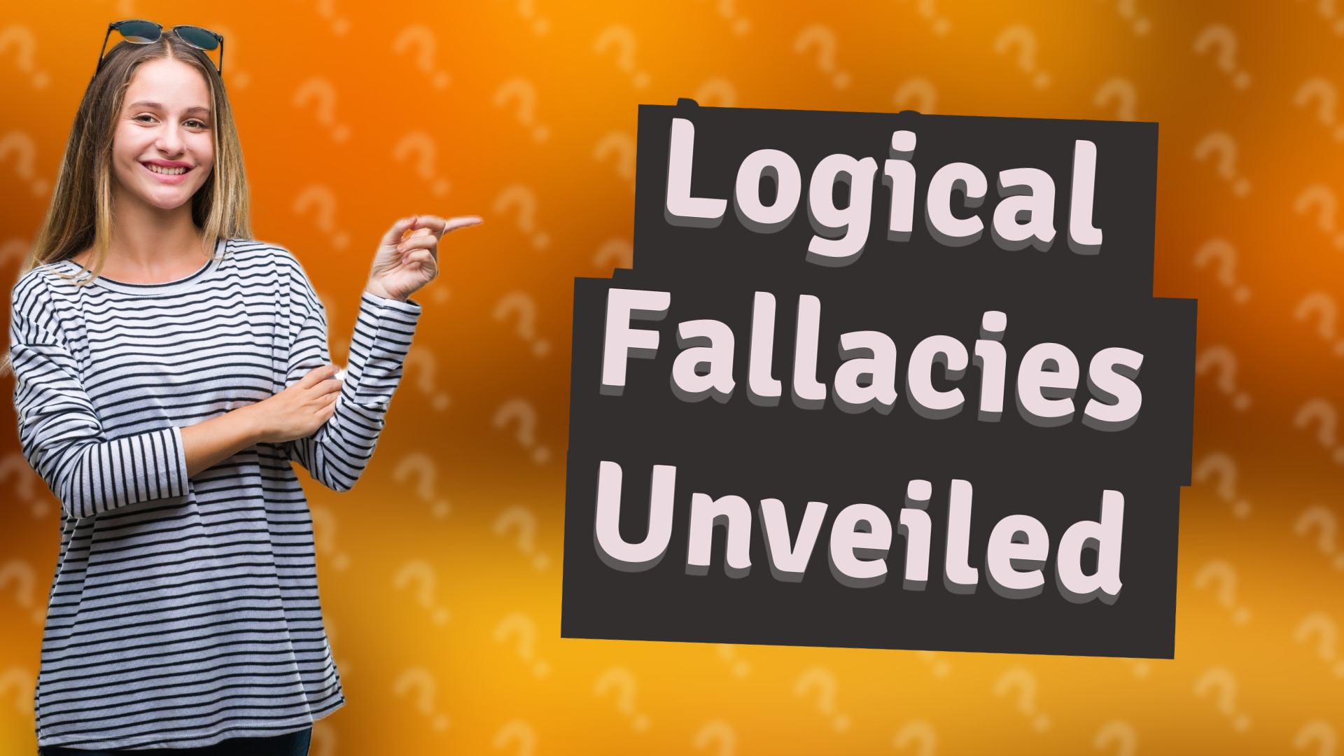 Logical Fallacies Unveiled