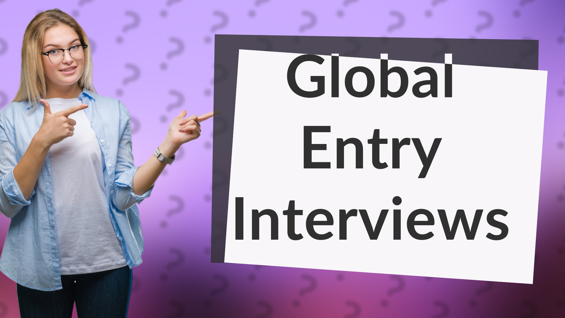 Global Entry Interviews