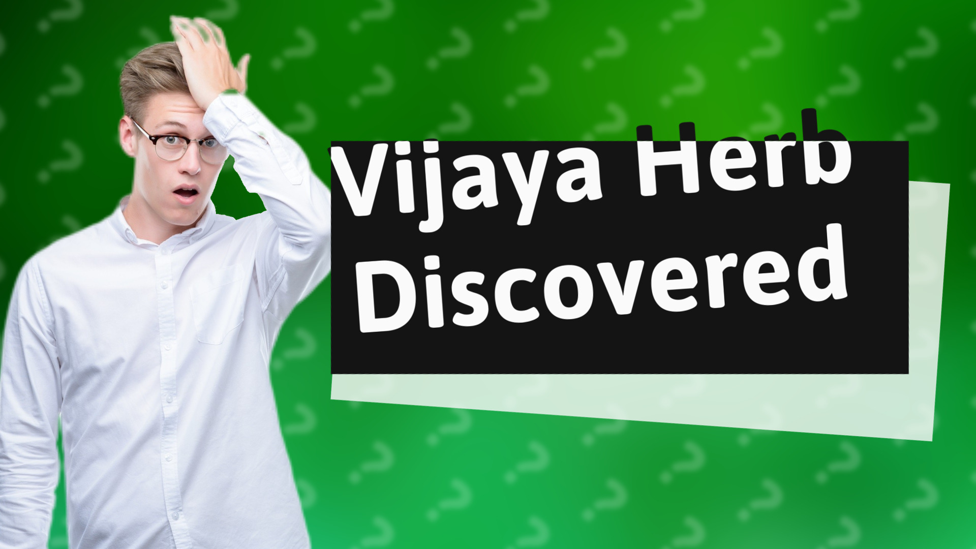 Vijaya Herb Discovered