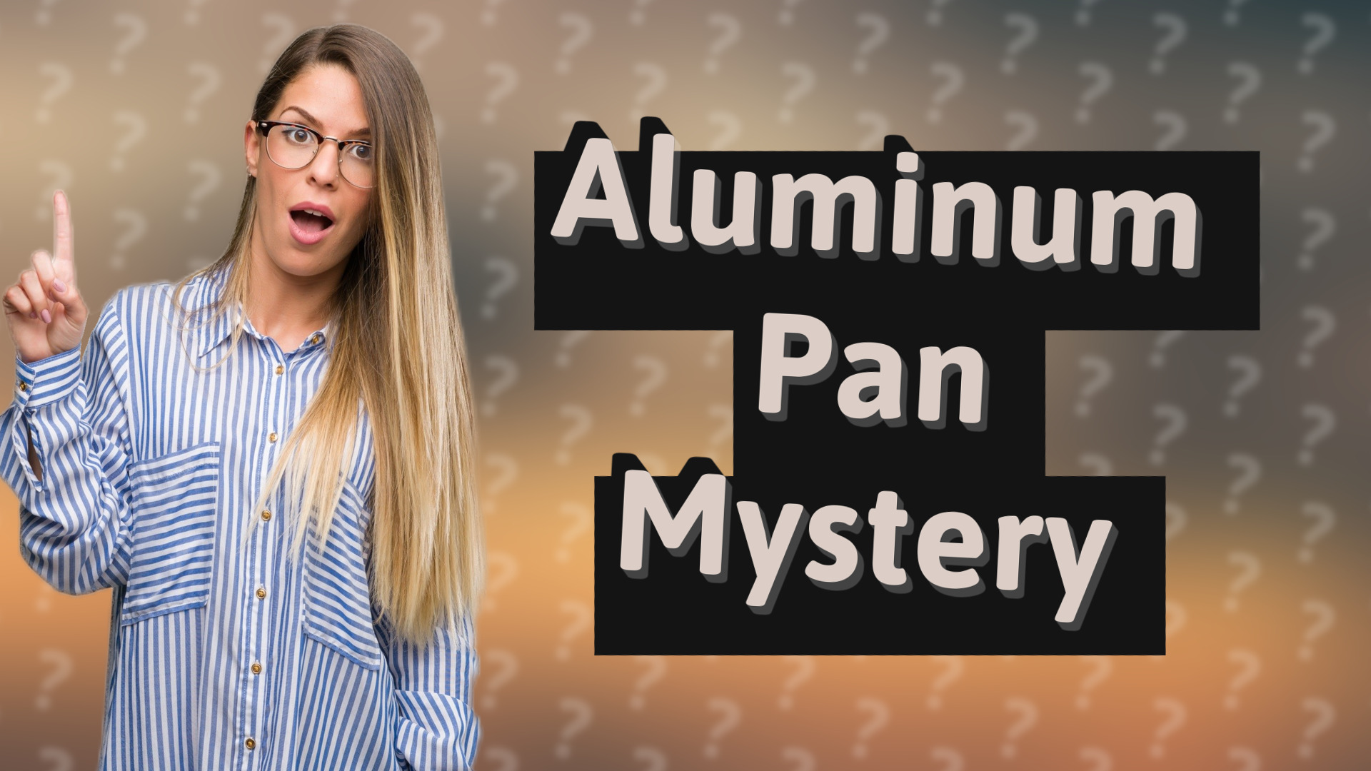 Aluminum Pan Mystery