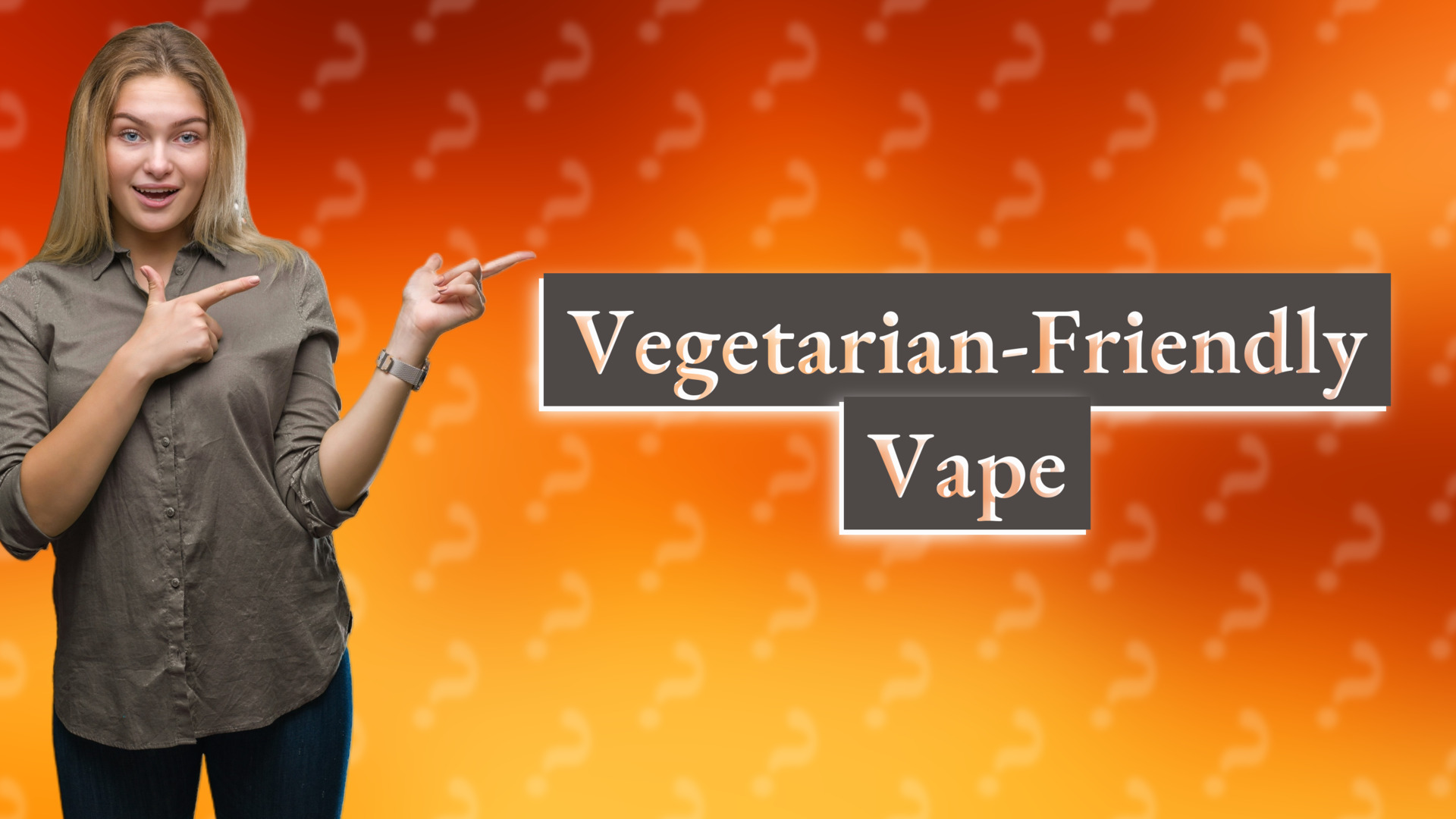 Vegetarian-Friendly Vape