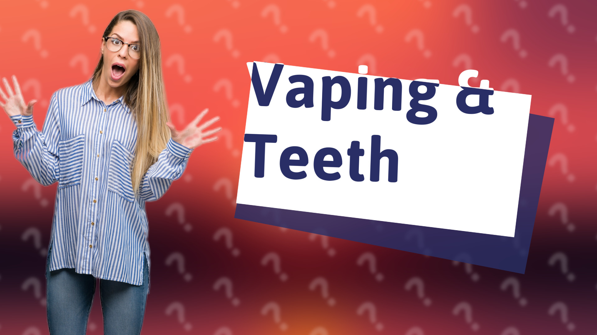 Vaping & Teeth