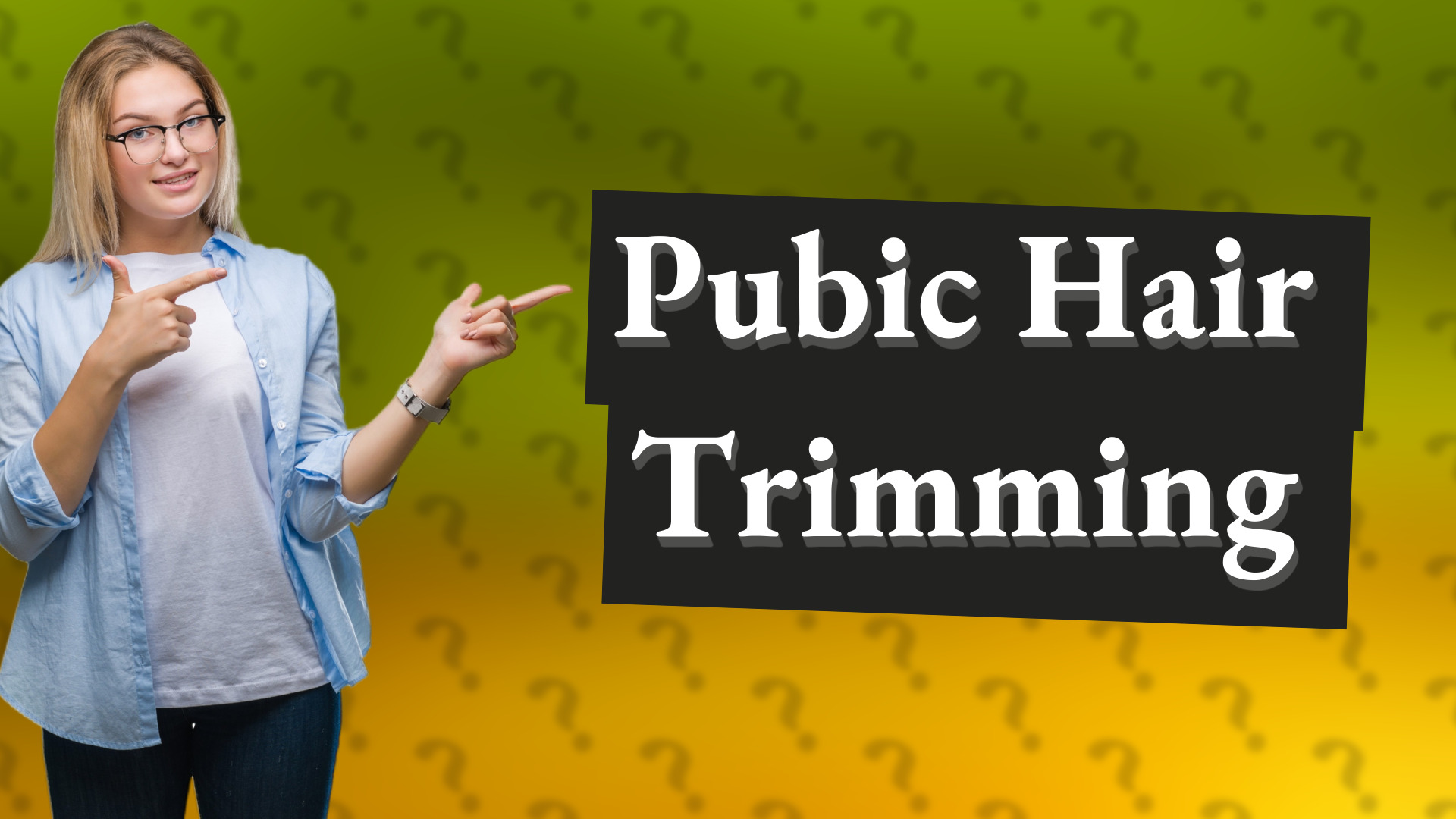 Pubic Hair Trimming