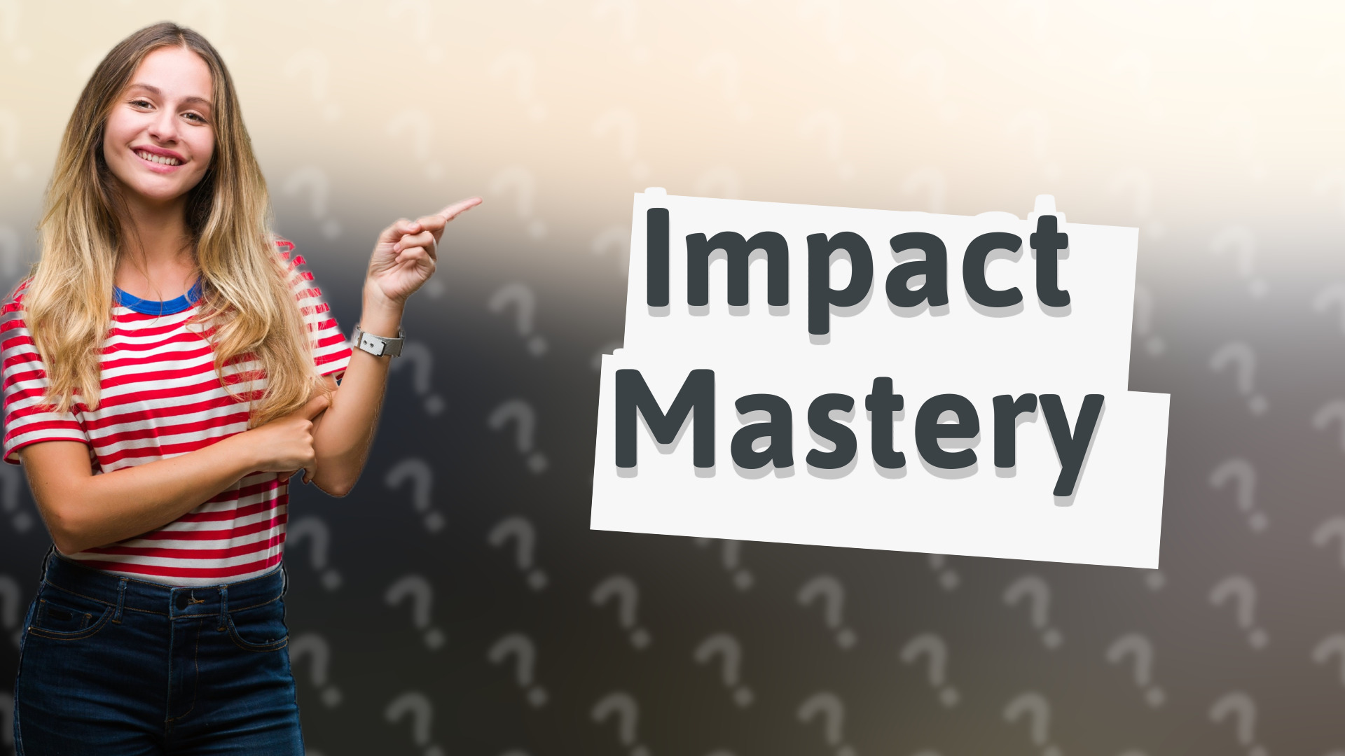 Impact Mastery