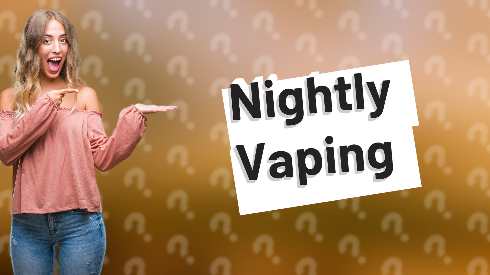 Nightly Vaping