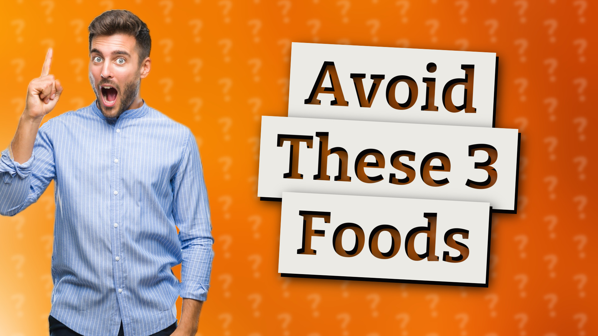 Avoid These 3 Foods