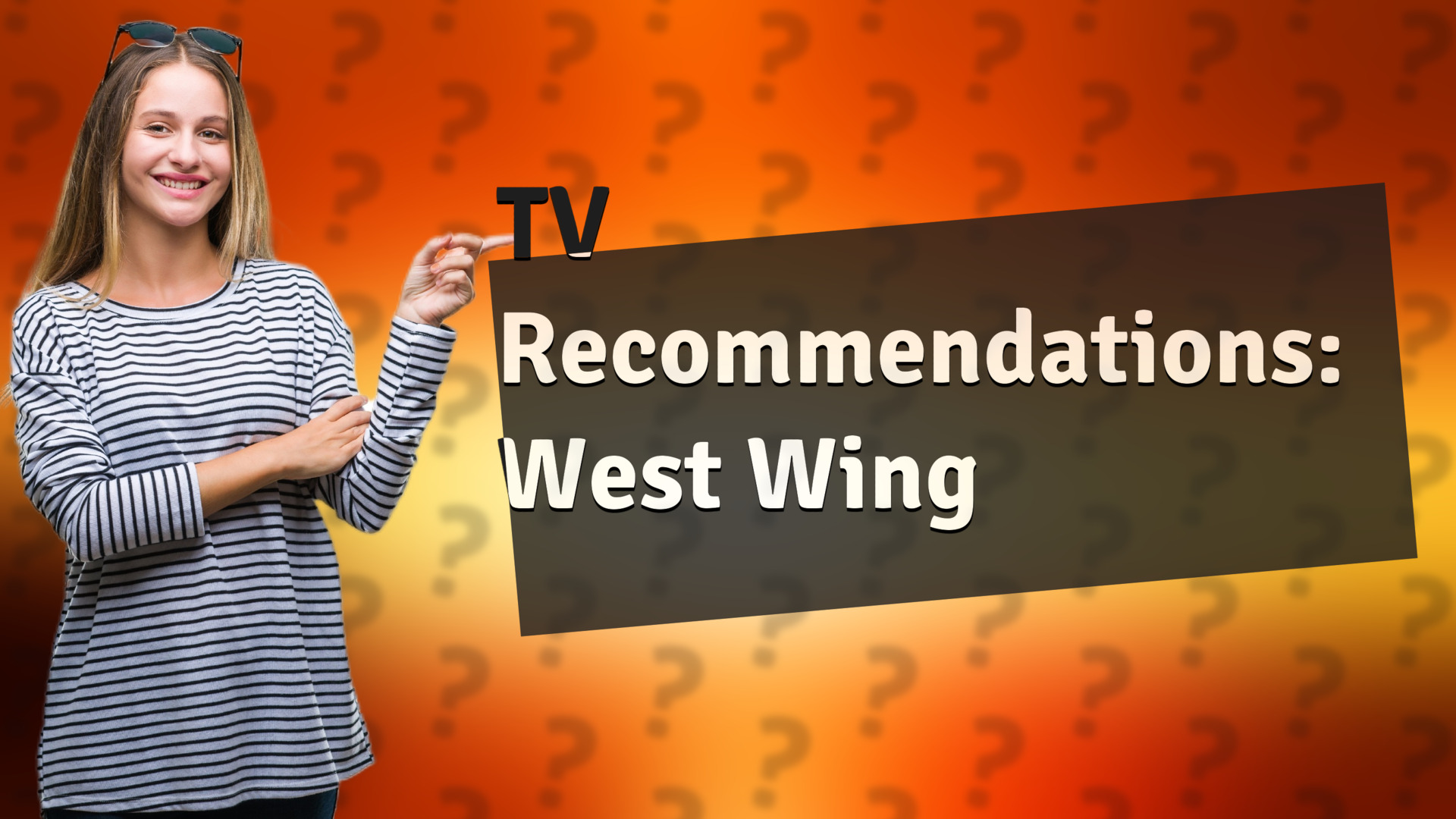 TV Recommendations: West Wing