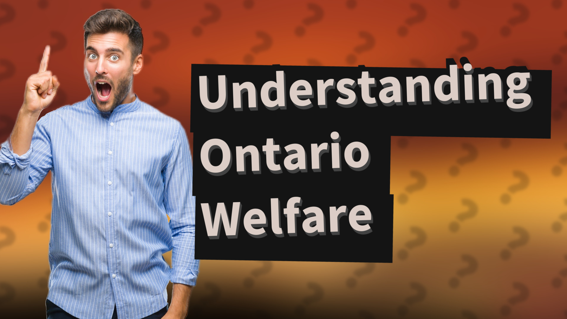 Understanding Ontario Welfare