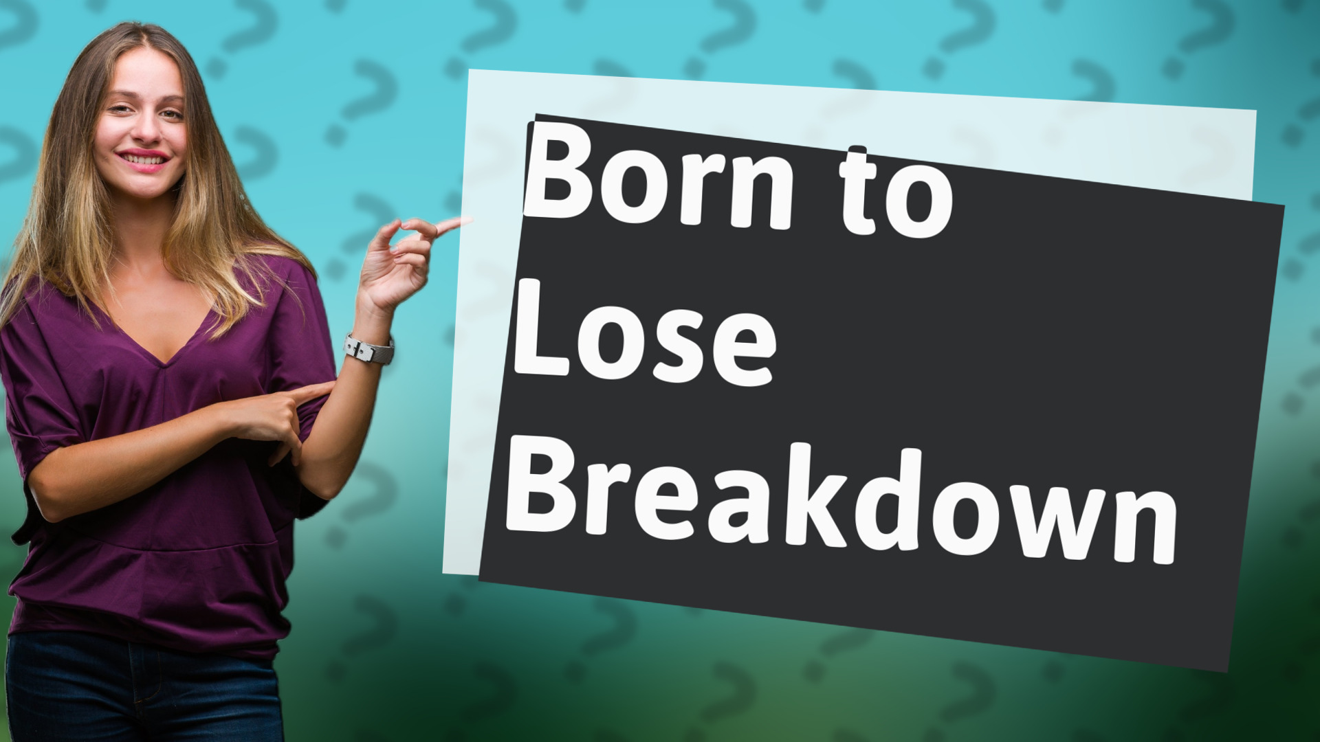 Born to Lose Breakdown