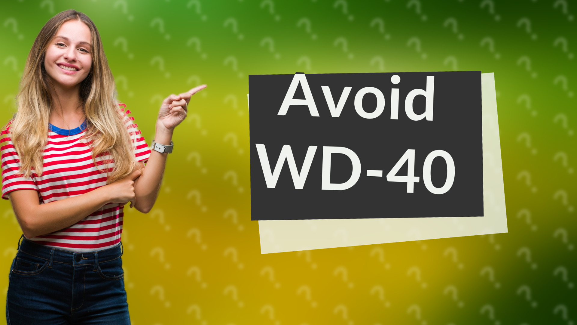 Avoid WD-40
