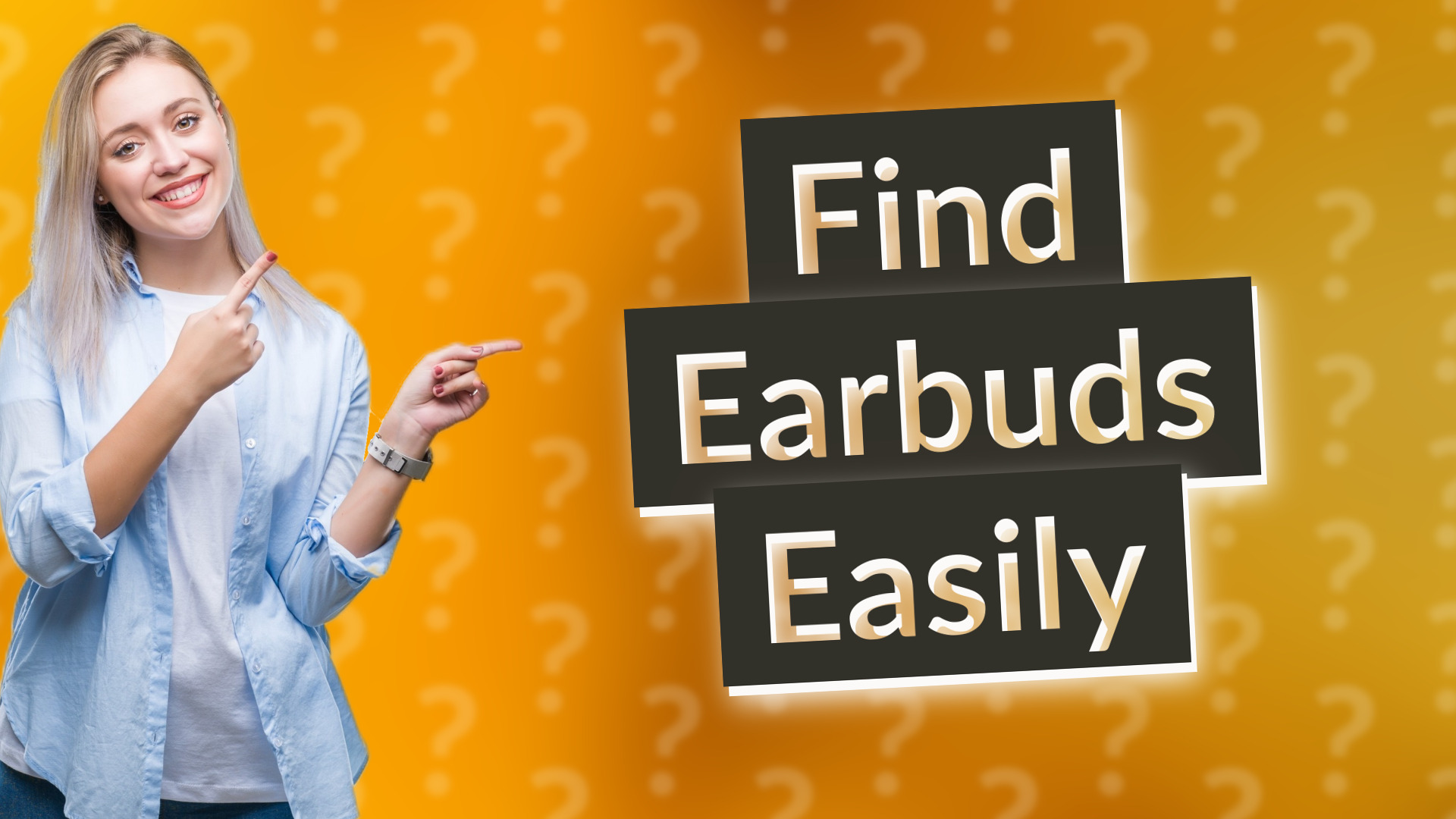 Find Earbuds Easily
