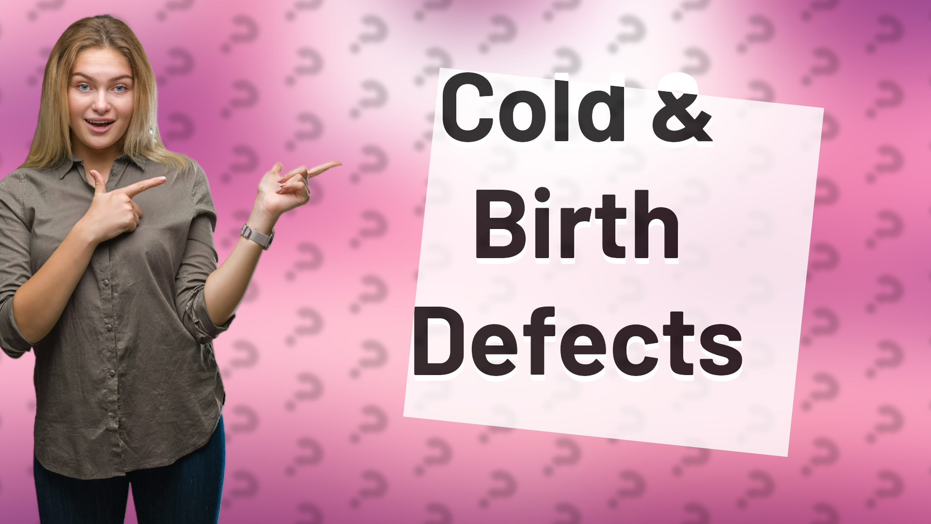 Cold & Birth Defects
