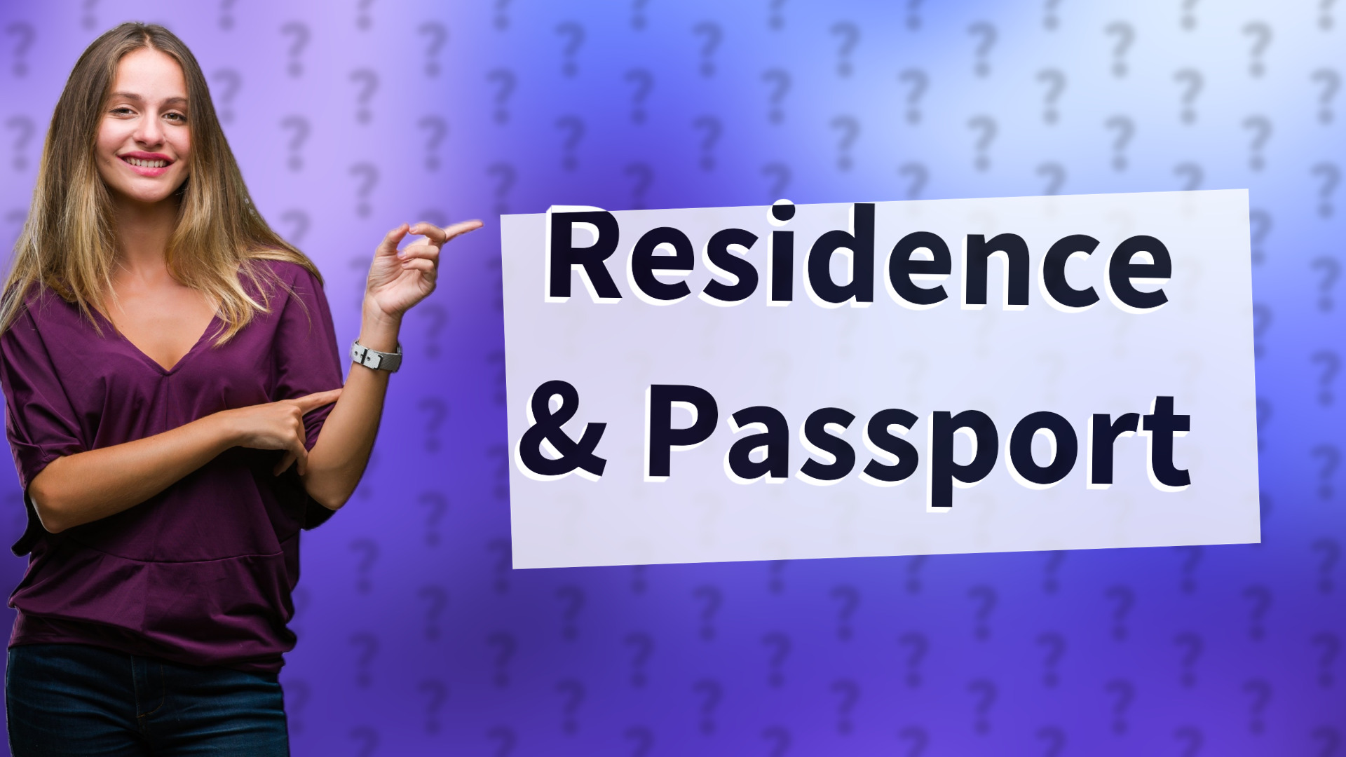 Residence & Passport