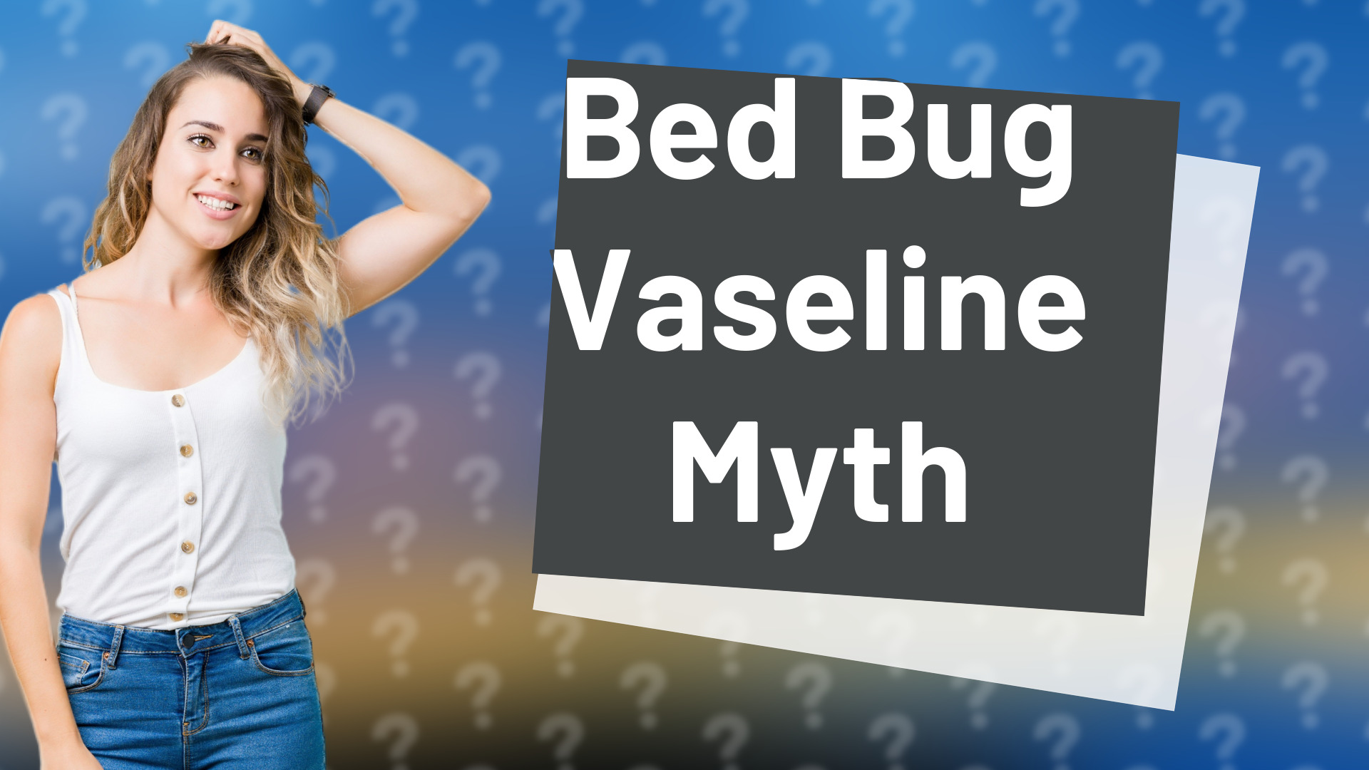 Bed Bug Vaseline Myth
