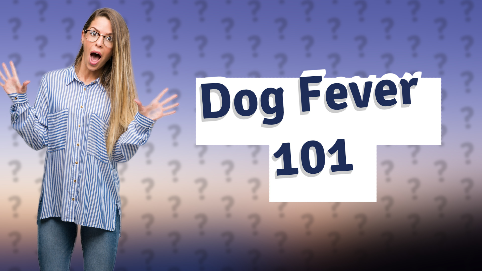 Dog Fever 101