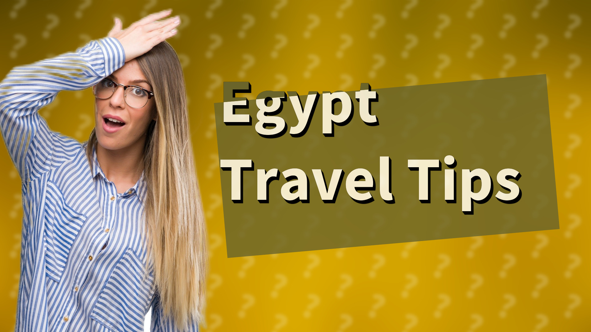 Egypt Travel Tips