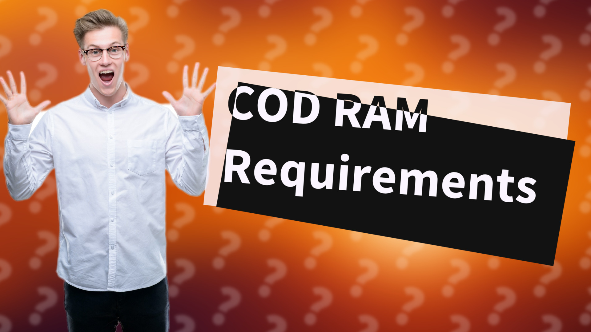 COD RAM Requirements