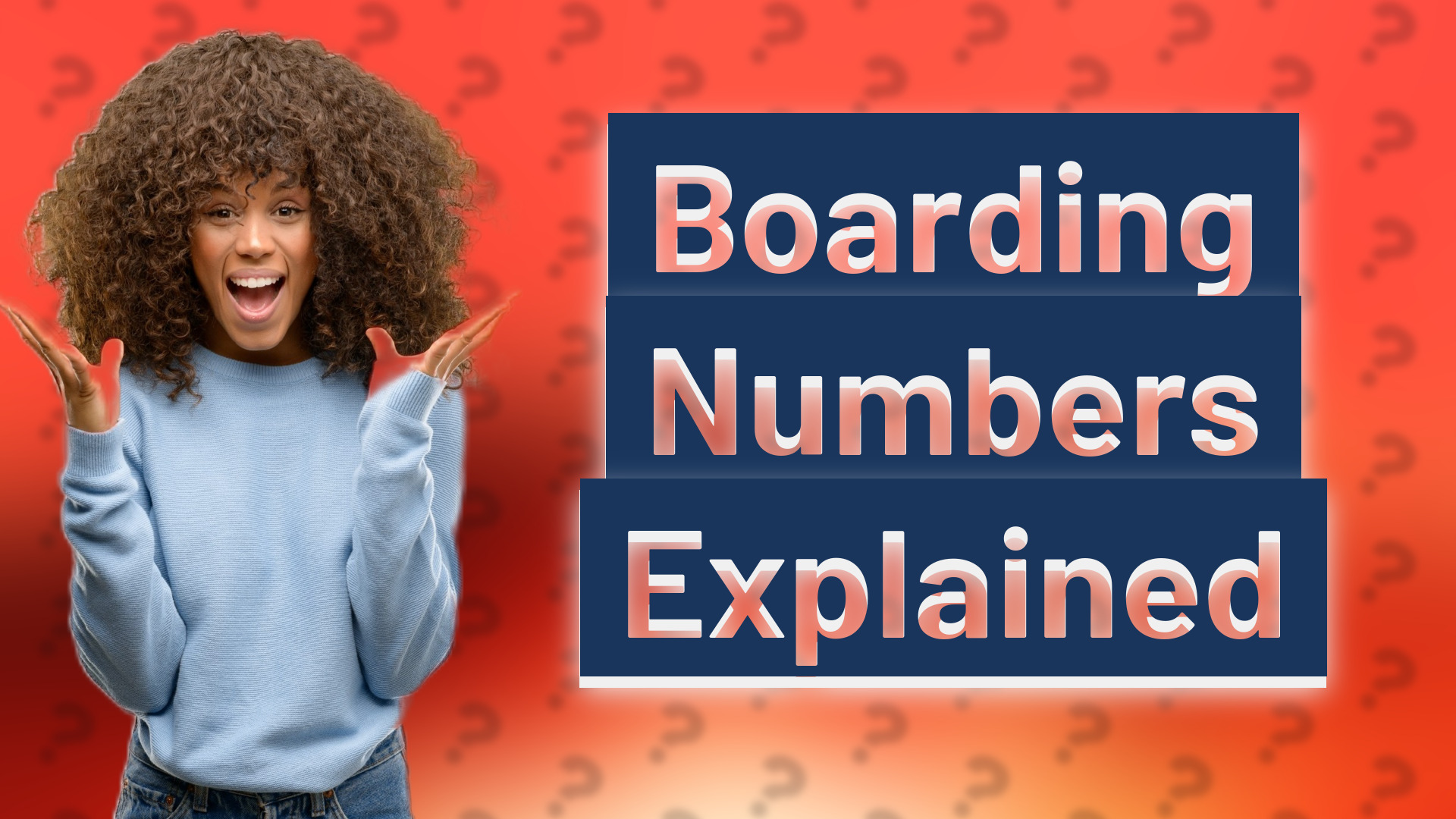 Boarding Numbers Explained