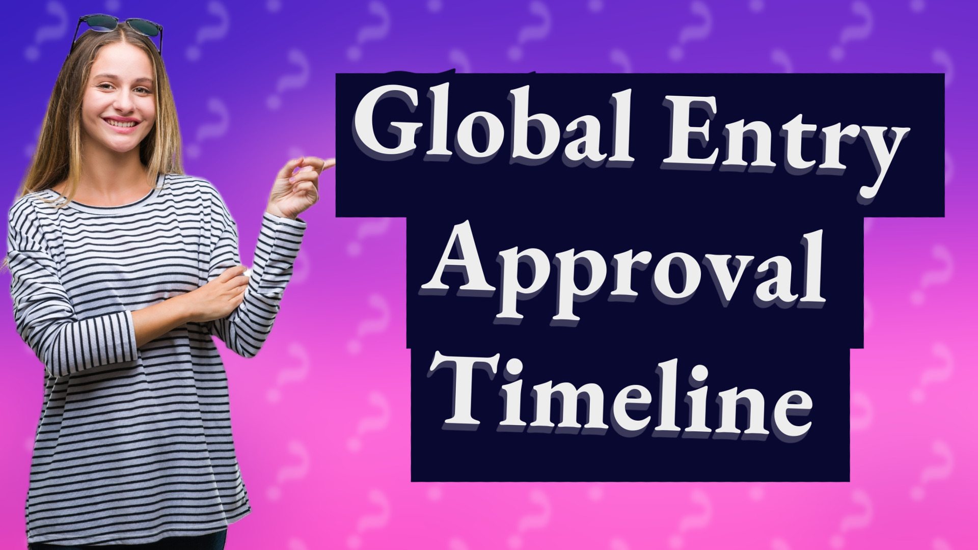 Global Entry Approval Timeline