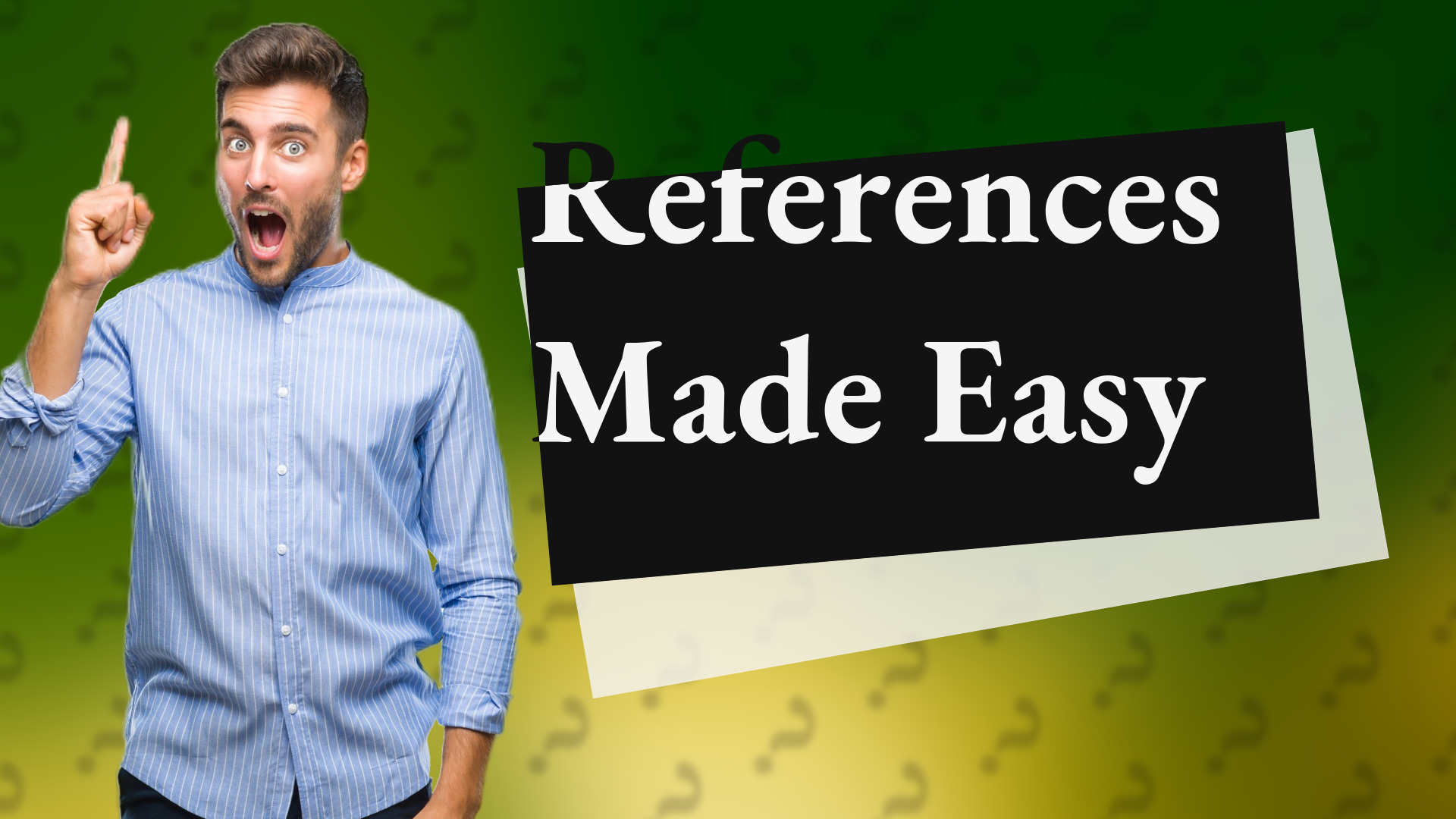 References Made Easy